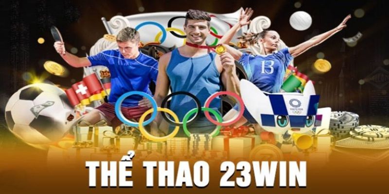Những sảnh cược thể thao hấp dẫn tại 23Win Những sảnh cược thể thao hấp dẫn tại 23Win